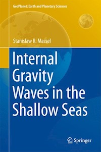 Internal Gravity Waves in the Shallow Seas - Stanisław R. Massel - E-Book