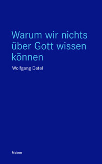 Warum wir nichts über Gott wissen können - Wolfgang Detel - E-Book