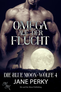 Omega auf der Flucht - Jane Perky - E-Book