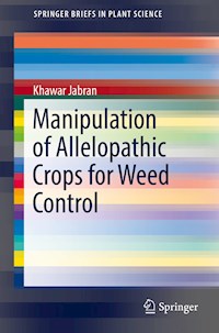 Manipulation of Allelopathic Crops for Weed Control - Khawar Jabran - E-Book