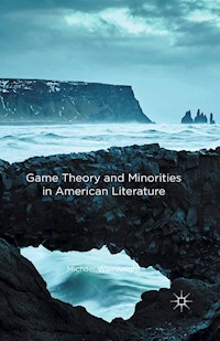 Game Theory and Minorities in American Literature - Michael Wainwright - E-Book
