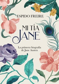 Mi tía Jane - Espido Freire - E-Book