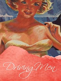 Driving Men - George Willson - E-Book