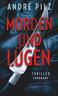 Morden und lügen - André Pilz - E-Book