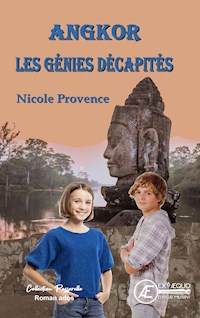 Angkor, les génies décapités - Nicole Provence - E-Book