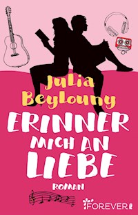 Erinner mich an Liebe - Julia Beylouny - E-Book