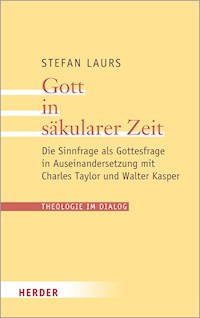 Gott in säkularer Zeit - Stefan Laurs - E-Book