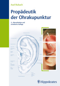 Propädeutik der Ohrakupunktur - Axel Rubach - E-Book