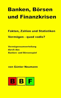 Banken, Börsen und Finanzkrisen - Günter Neumann - E-Book