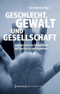 Geschlecht, Gewalt und Gesellschaft -  - kostenlos E-Book