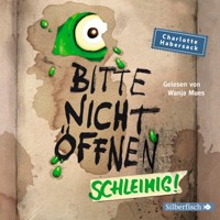 Bitte nicht öffnen 2: Schleimig! - Charlotte Habersack - Hörbuch