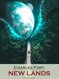 New Lands (Annotated) - Charles Fort - E-Book