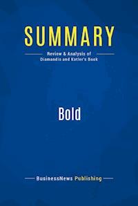 Summary: Bold - Peter Diamandis - E-Book