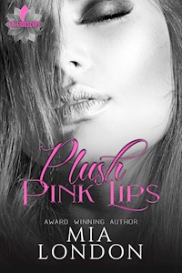 Plush Pink Lips - Mia London - E-Book