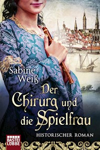 Der Chirurg und die Spielfrau - Sabine Weiß - E-Book