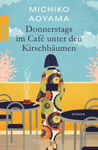Donnerstags im Café unter den Kirschbäumen - Michiko Aoyama - E-Book