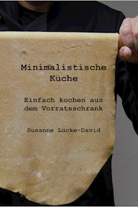 Minimalistische Küche - Susanne Lücke-David - E-Book