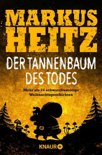 Der Tannenbaum des Todes - Markus Heitz - E-Book