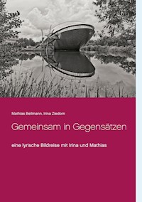 Gemeinsam in Gegensätzen - Mathias Bellmann - E-Book