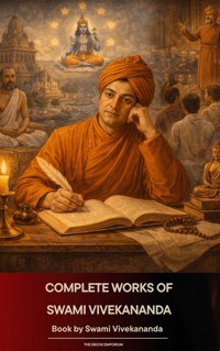 Complete Works of Swami Vivekananda - Swami Vivekananda - E-Book