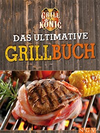 Das ultimative Grillbuch -  - E-Book