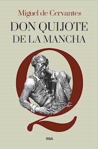 Don Quijote de la Mancha - Miguel de Cervantes - E-Book