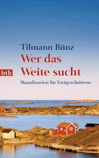 Wer das Weite sucht - Tilmann Bünz - E-Book