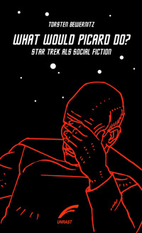 What would Picard do? - Torsten Bewernitz - E-Book