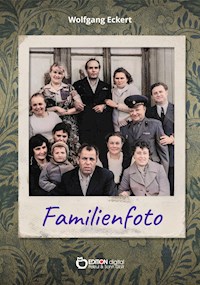 Familienfoto - Wolfgang Eckert - E-Book