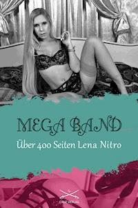 Über 400 Seiten Lena Nitro - Lena Nitro - E-Book