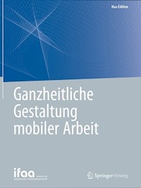 Ganzheitliche Gestaltung mobiler Arbeit -  - E-Book