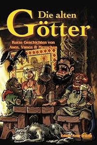 Die alten Götter - Sebastian Bartoschek - E-Book
