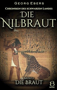 Die Nilbraut. Historischer Roman. Band 2 - Georg Ebers - E-Book