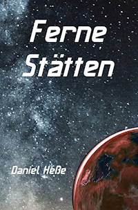 Ferne Stätten - Daniel Heße - E-Book