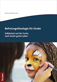 Befreiungstheologie für Kinder - Roland Mierzwa - E-Book