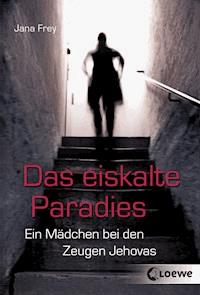 Das eiskalte Paradies - Jana Frey - E-Book