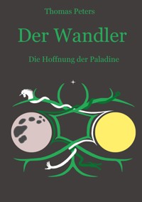 Der Wandler - Thomas Peters - E-Book