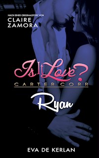 Is it Love? - Carter Corp: Ryan - Angel Arekin - E-Book