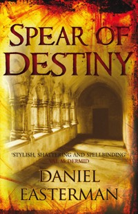 Spear of Destiny - Daniel Easterman - E-Book