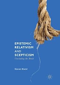Epistemic Relativism and Scepticism - Steven Bland - E-Book