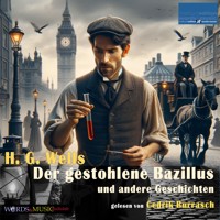 Der gestohlene Bazillus und andere Geschichten - H. G. Wells - Hörbuch
