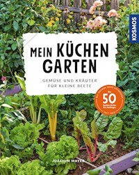 Mein Küchengarten - Joachim Mayer - E-Book