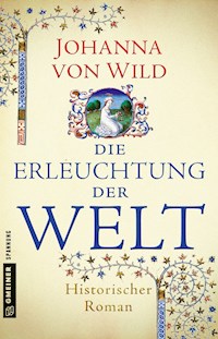 Die Erleuchtung der Welt - Johanna von Wild - E-Book