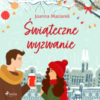 Świąteczne wyzwanie - Joanna Maziarek - Hörbuch