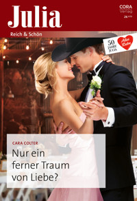Nur ein ferner Traum von Liebe? - Cara Colter - E-Book