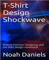 T-Shirt Design Shockwave - Noah Daniels - E-Book