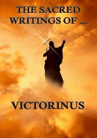 The Sacred Writings of Victorinus - Victorinus - E-Book