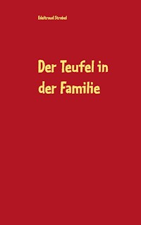 Der Teufel in der Familie - Edeltraud Strobel - E-Book
