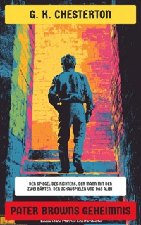 Pater Browns Geheimnis - G.K. Chesterton - E-Book