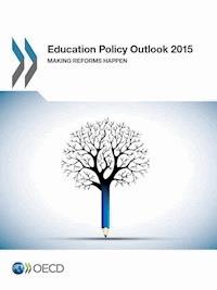 Education Policy Outlook 2015 -  - E-Book